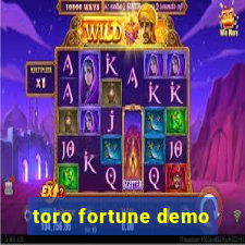 toro fortune demo